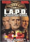 L.A.P.D.: To Protect and to Serve