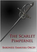 The Scarlet Pimpernel - Annotated & Unabridged (Formatted & Optimized for Nook)