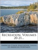 Recreation, Volumes 20-21...