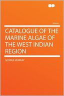 Catalogue of the Marine Algae of the West Indian Region