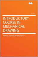 Introductory Course in Mechanical Drawing