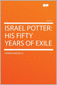 Israel Potter: His Fifty Years of Exile