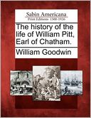 The history of the life of William Pitt, Earl of Chatham.