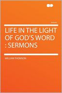 Life in the Light of God's Word: Sermons