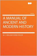 A Manual of Ancient and Modern History