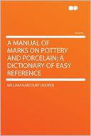download A Manual of Marks on Pottery and Porcelain; a Dictionary of Easy Reference book