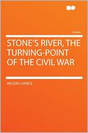 Stone's River, the Turning-point of the Civil War