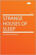 Strange Houses of Sleep