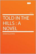 Told in the Hills: a Novel