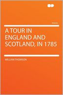 A Tour in England and Scotland, in 1785