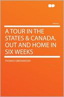 A Tour in the States & Canada. Out and Home in Six Weeks