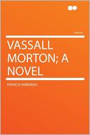 Vassall Morton; a Novel
