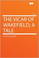 The Vicar of Wakefield; a Tale