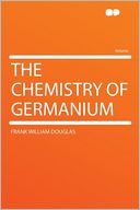 The Chemistry of Germanium