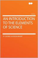 An Introduction to the Elements of Science