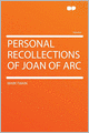 Personal Recollections of Joan of Arc