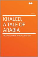 Khaled, a Tale of Arabia