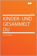 Kinder- Und Gesammelt Du