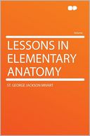 Lessons in Elementary Anatomy