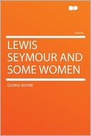 Lewis Seymour and Some Women
