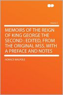 Memoirs of the Reign of King George the Second: Edited, From the Original MSS. With a Preface and Notes Volume 3