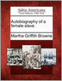 Autobiography of a female slave.