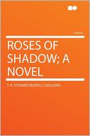 Roses of Shadow; a Novel