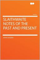Slaithwaite Notes of the Past and Present