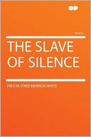The Slave of Silence