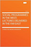 Social Programmes in the West; Lectures Delivered in the Far East