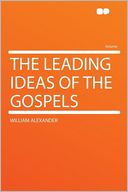 The Leading Ideas of the Gospels