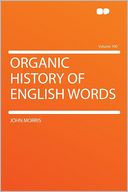 Organic History of English Words Volume 100