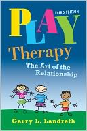 Play Therapy: The Art of the Relationship