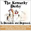 The Kentucky Derby Is Decadent and Depraved