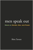 Men Speak Out: Views on Gender, Sex, and Power