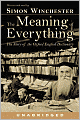 The Meaning of Everything: The Story of the Oxford English Dictionary