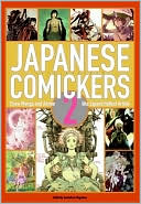 Japanese Comickers: Draw Manga and Anime Like Japan's Hottest Artists
