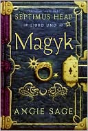Magyk (Septimus Heap Series #1) (Spanish Edition)