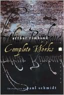 Arthur Rimbaud: Complete Works