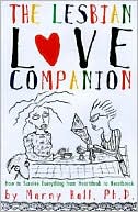 Lesbian Love Companion: How to Survive Everything from Heartthrob to Heartbreak