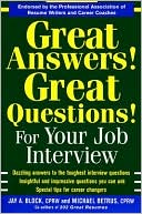Great Answers! Great Questions! for Your Job Interview