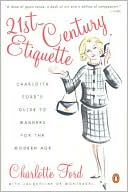 21st Century Etiquette: Charlotte Ford's Guide to Manners for the Modern Age
