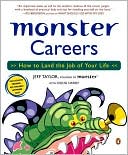 Monster Careers: How to Land the Job of Your Life