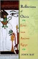 Reflections of Osiris: Lives from Ancient Egypt