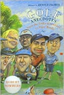 Golf Anecdotes: From the Links of Scotland to Tiger Woods