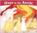 Over in the Arctic: Where the Cold Winds Blow