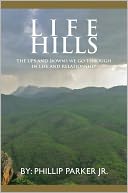 Life Hills: The Ups And Downs We Go Through In Life and Relationship