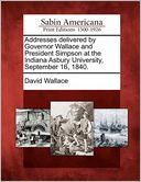 Addresses delivered by Governor Wallace and President Simpson at the Indiana Asbury University, September 16, 1840.