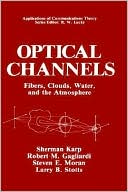 Optical Channels, Fibers, Clouds, Water And The Atmosphere