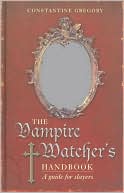 Vampire Watcher's Handbook: A Guide for Slayers